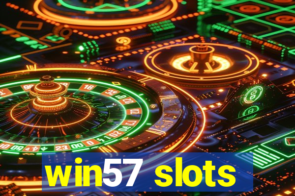 win57 slots